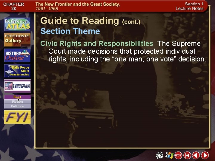 Guide to Reading (cont. ) Section Theme Civic Rights and Responsibilities The Supreme Court