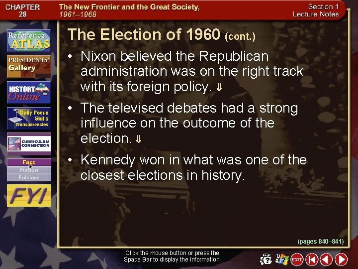 The Election of 1960 (cont. ) • Nixon believed the Republican administration was on