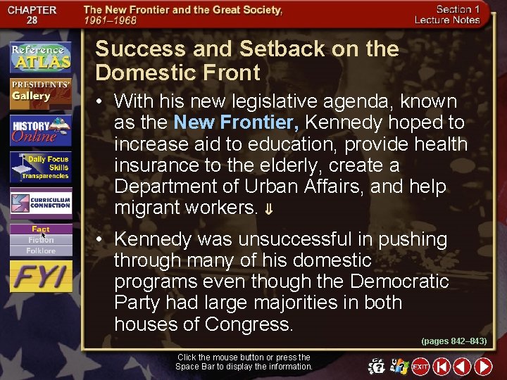 Success and Setback on the Domestic Front • With his new legislative agenda, known