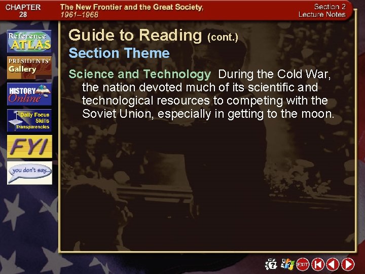 Guide to Reading (cont. ) Section Theme Science and Technology During the Cold War,