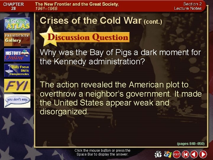 Crises of the Cold War (cont. ) Why was the Bay of Pigs a