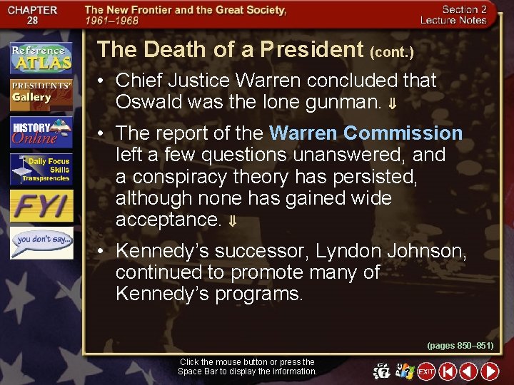 The Death of a President (cont. ) • Chief Justice Warren concluded that Oswald