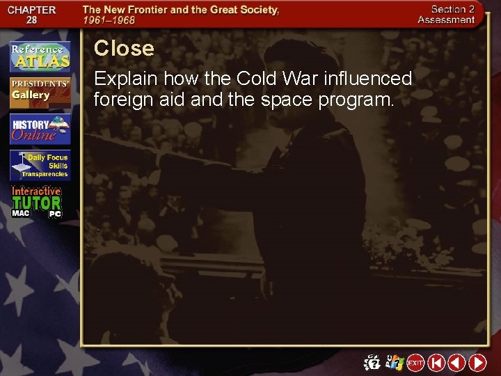 Close Explain how the Cold War influenced foreign aid and the space program. 