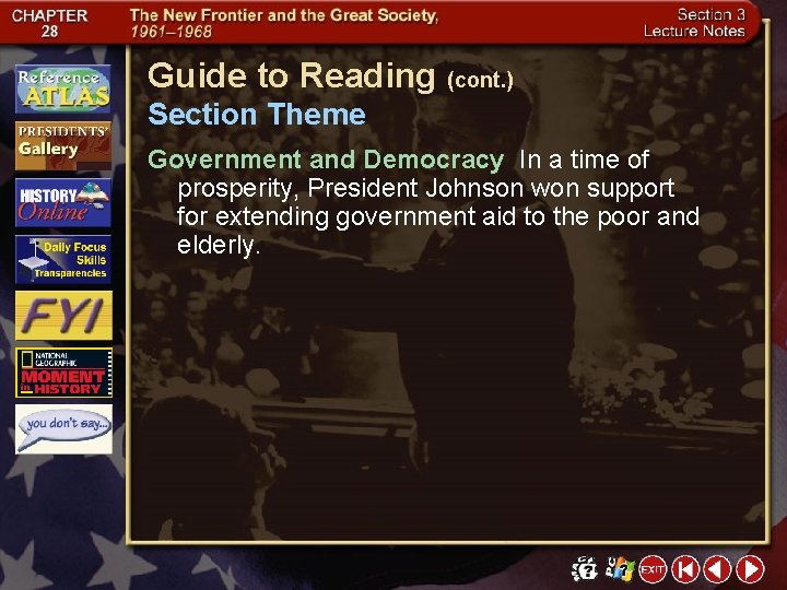 Guide to Reading (cont. ) Section Theme Government and Democracy In a time of