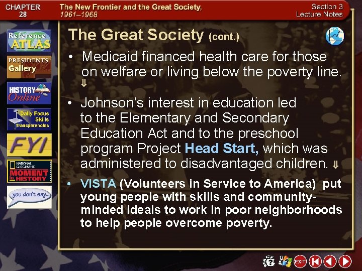 The Great Society (cont. ) • Medicaid financed health care for those on welfare