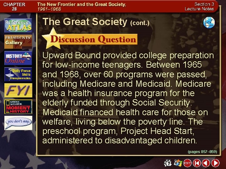 The Great Society (cont. ) Upward Bound provided college preparation for low-income teenagers. Between