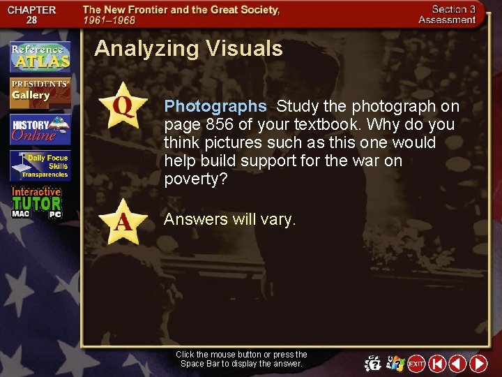Analyzing Visuals Photographs Study the photograph on page 856 of your textbook. Why do
