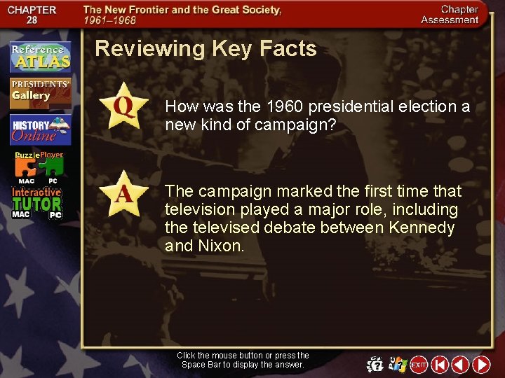 Reviewing Key Facts How was the 1960 presidential election a new kind of campaign?