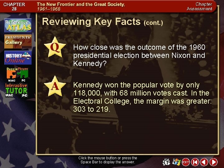 Reviewing Key Facts (cont. ) How close was the outcome of the 1960 presidential
