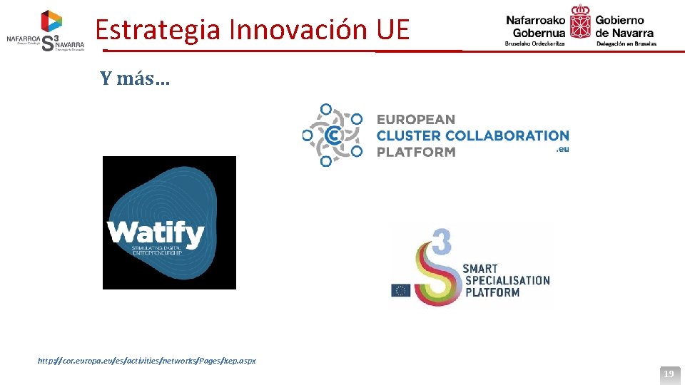 Estrategia Innovación UE Y más… http: //cor. europa. eu/es/activities/networks/Pages/kep. aspx 19 