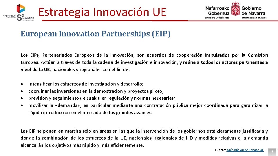 Estrategia Innovación UE European Innovation Partnerships (EIP) Los EIPs, Partenariados Europeos de la Innovación,