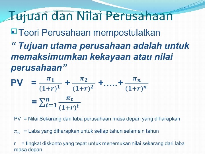 Tujuan dan Nilai Perusahaan � 