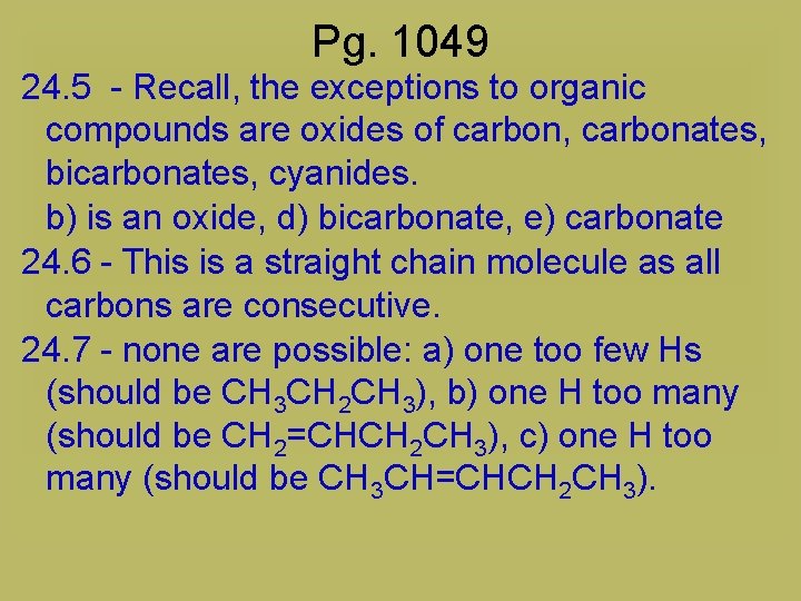 Pg. 1049 24. 5 - Recall, the exceptions to organic compounds are oxides of