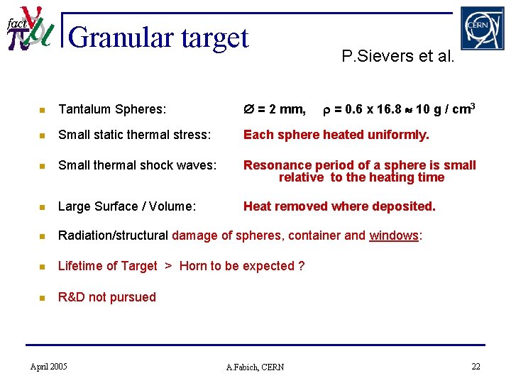 Granular target P. Sievers et al. n Tantalum Spheres: = 2 mm, n Small