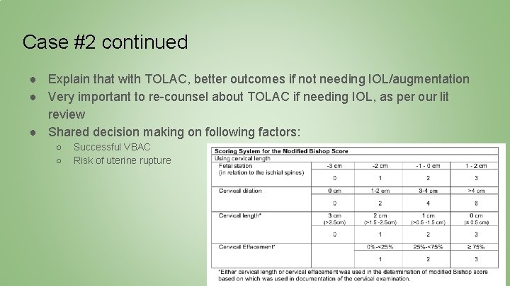 Case #2 continued ● Explain that with TOLAC, better outcomes if not needing IOL/augmentation