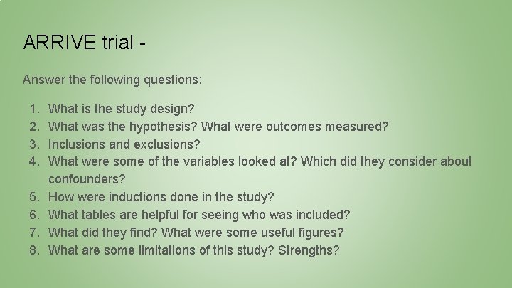 ARRIVE trial Answer the following questions: 1. 2. 3. 4. 5. 6. 7. 8.