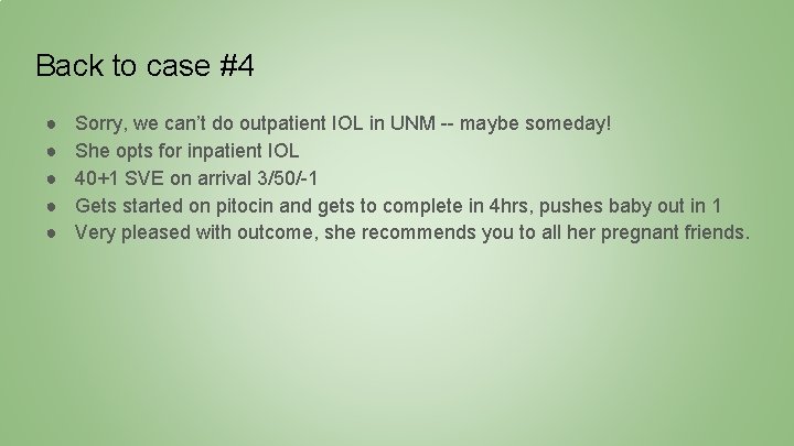 Back to case #4 ● ● ● Sorry, we can’t do outpatient IOL in