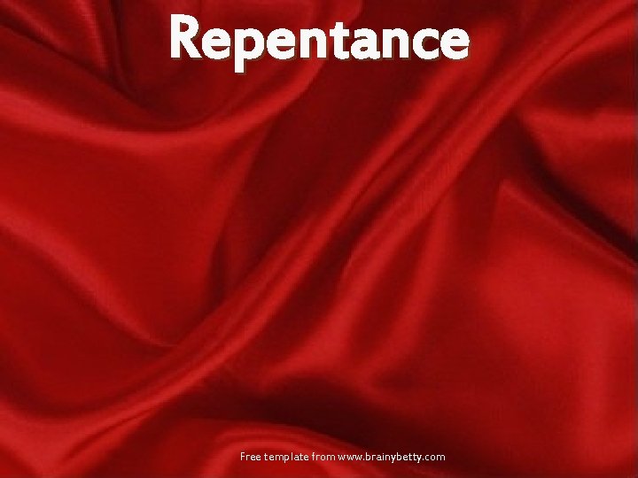 Repentance Free template from www. brainybetty. com 