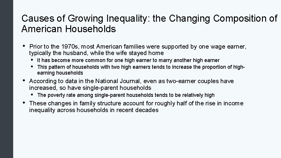 Causes of Growing Inequality: the Changing Composition of American Households • Prior to the