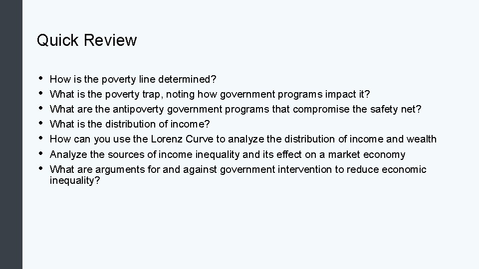 Quick Review • • How is the poverty line determined? What is the poverty