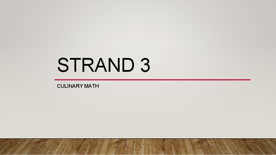 STRAND 3 CULINARY MATH 