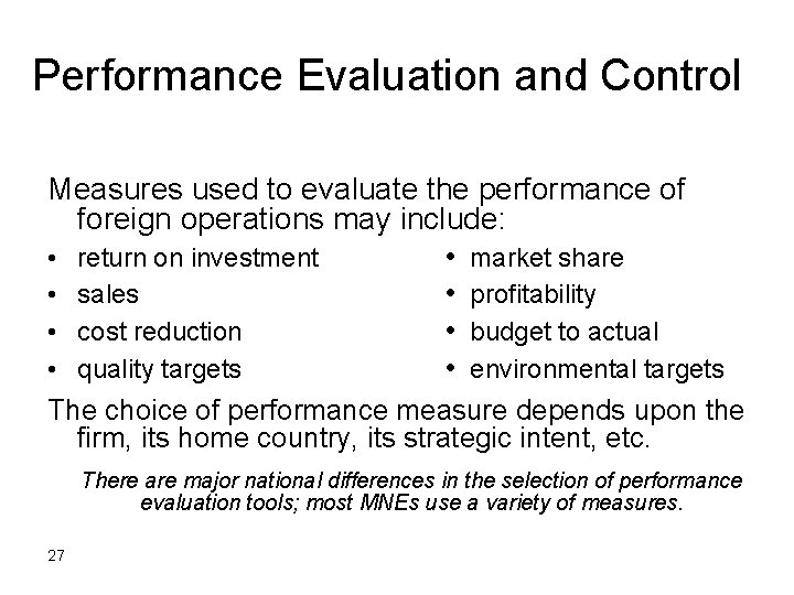 Performance Evaluation and Control Measures used to evaluate the performance of foreign operations may