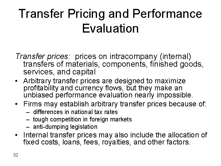 Transfer Pricing and Performance Evaluation Transfer prices: prices on intracompany (internal) transfers of materials,