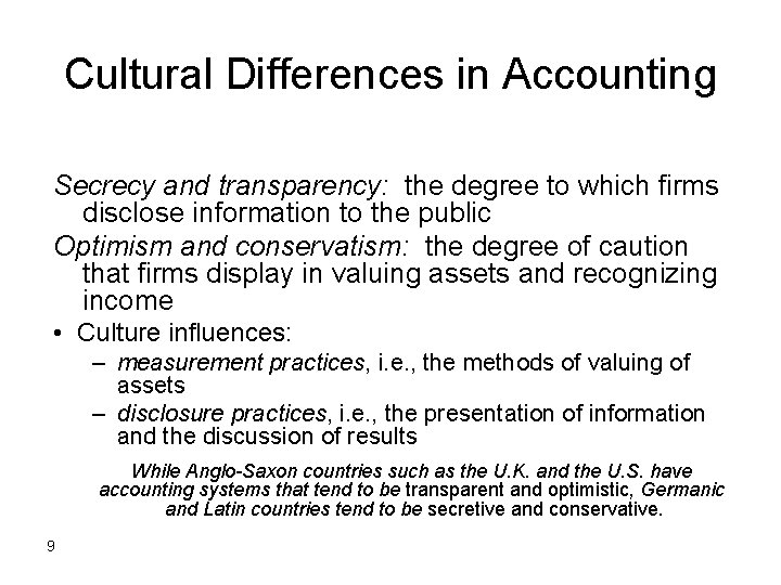 Cultural Differences in Accounting Secrecy and transparency: the degree to which firms disclose information