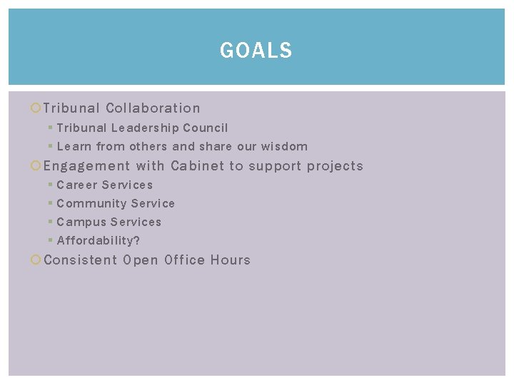 GOALS Tribunal Collaboration § Tribunal Leadership Council § Learn from others and share our
