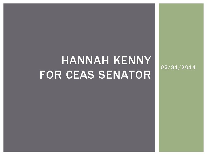 HANNAH KENNY FOR CEAS SENATOR 03/31/2014 