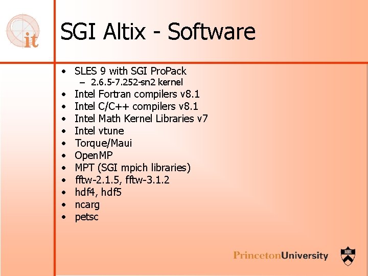 SGI Altix - Software • SLES 9 with SGI Pro. Pack • • •