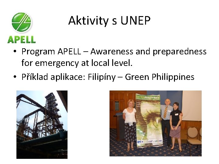 Aktivity s UNEP • Program APELL – Awareness and preparedness for emergency at local