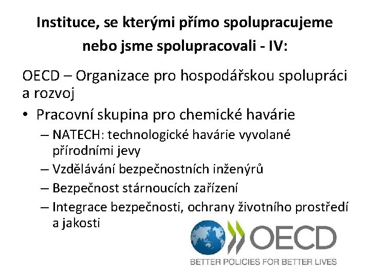 Instituce, se kterými přímo spolupracujeme nebo jsme spolupracovali - IV: OECD – Organizace pro