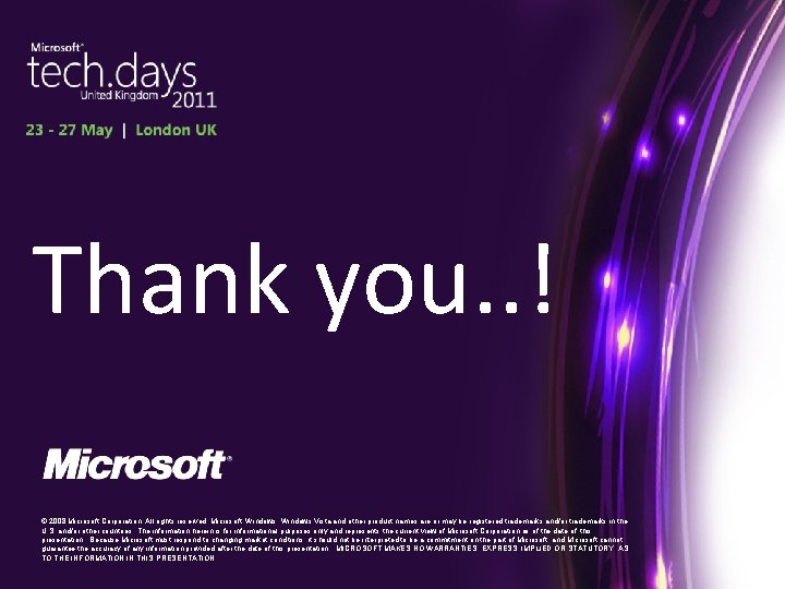 Thank you. . ! © 2008 Microsoft Corporation. All rights reserved. Microsoft, Windows Vista