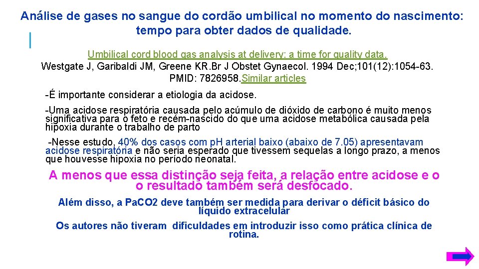 Análise de gases no sangue do cordão umbilical no momento do nascimento: tempo para