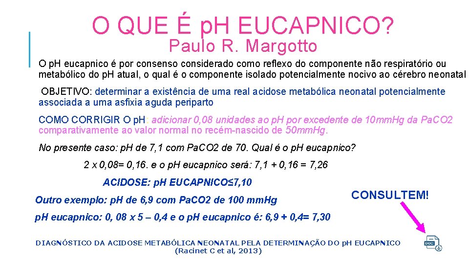 O QUE É p. H EUCAPNICO? Paulo R. Margotto O p. H eucapnico é