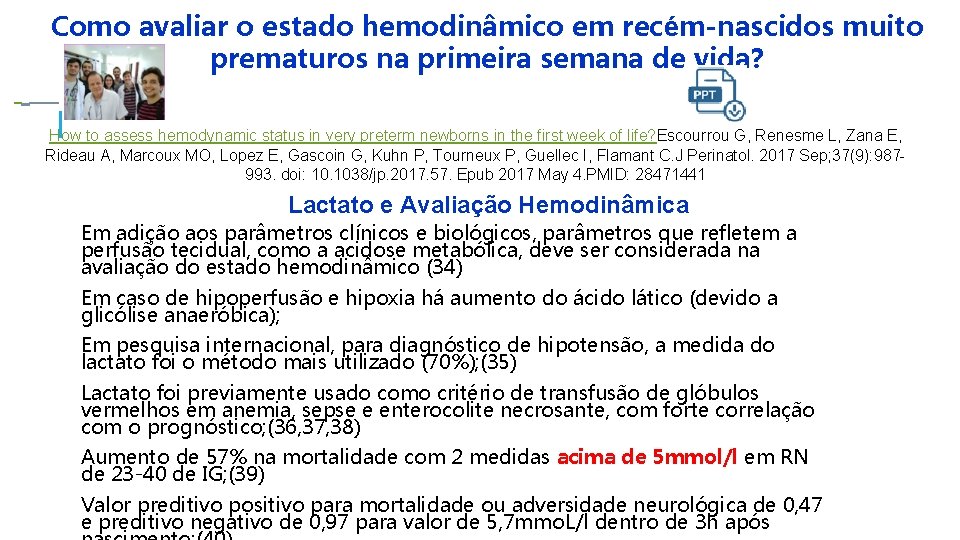 Como avaliar o estado hemodinâmico em recém-nascidos muito prematuros na primeira semana de vida?