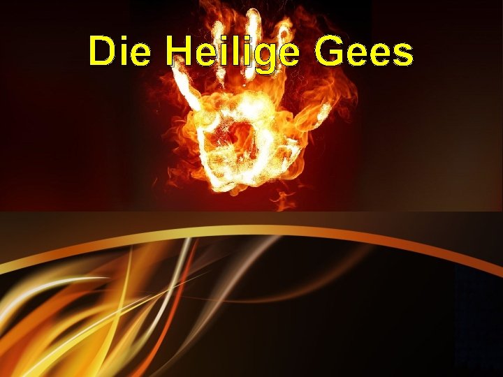 Die Heilige Gees 