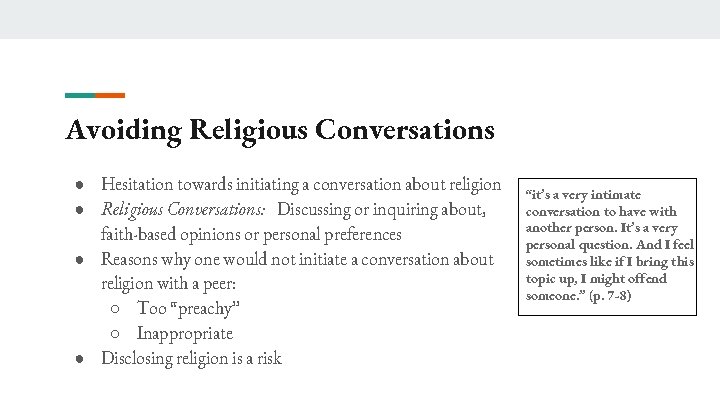 Avoiding Religious Conversations ● Hesitation towards initiating a conversation about religion ● Religious Conversations: