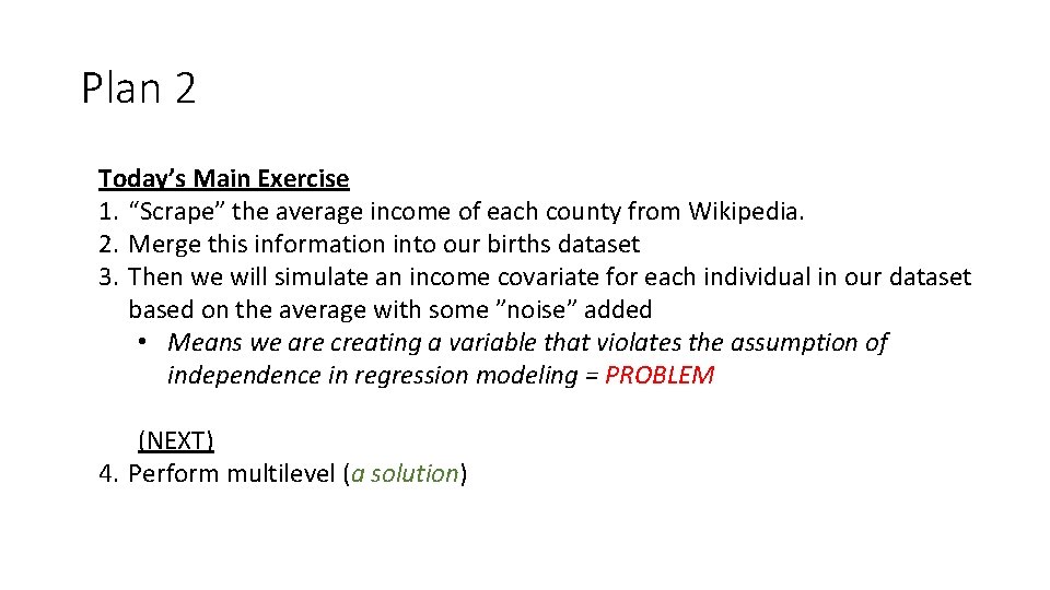Plan 2 Today’s Main Exercise 1. “Scrape” the average income of each county from Plan 2 Today’s Main Exercise 1. “Scrape” the average income of each county from