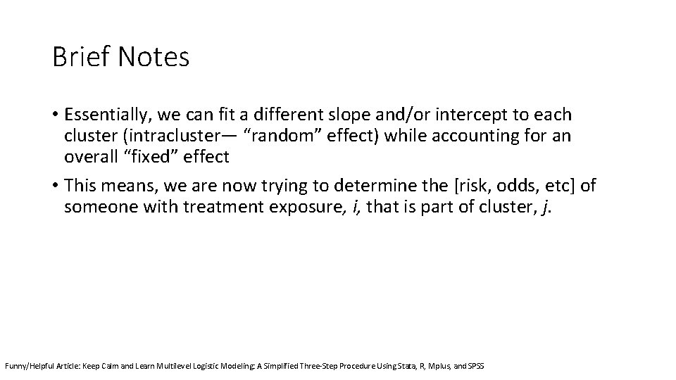 Brief Notes • Essentially, we can fit a different slope and/or intercept to each Brief Notes • Essentially, we can fit a different slope and/or intercept to each
