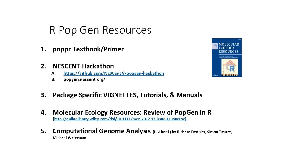 R Pop Gen Resources 1. poppr Textbook/Primer 2. NESCENT Hackathon A. B. https: //github. R Pop Gen Resources 1. poppr Textbook/Primer 2. NESCENT Hackathon A. B. https: //github.