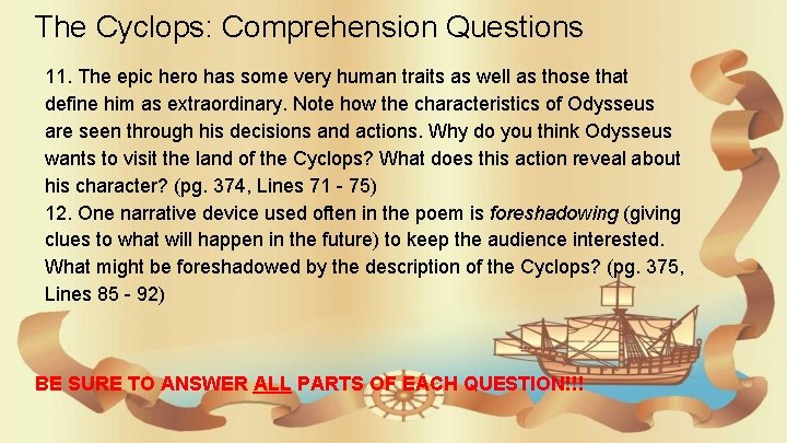 The Cyclops: Comprehension Questions 11. The epic hero has some very human traits as