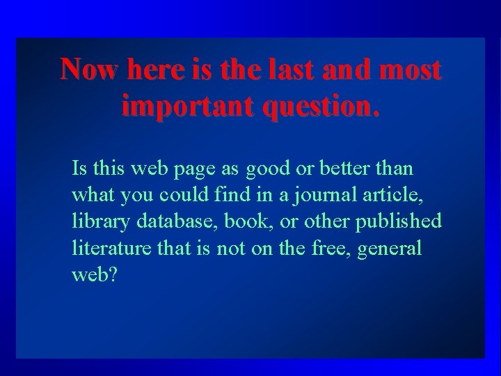 Now here is the last and most important question. Is this web page as