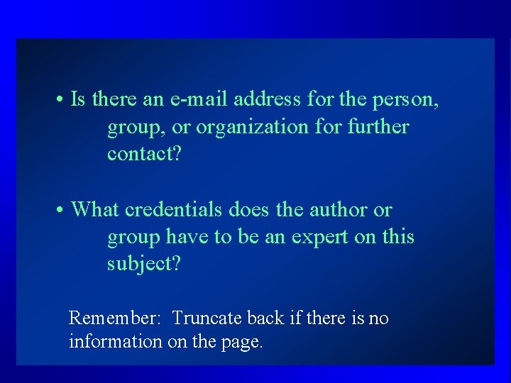  • Is there an e-mail address for the person, group, or organization for
