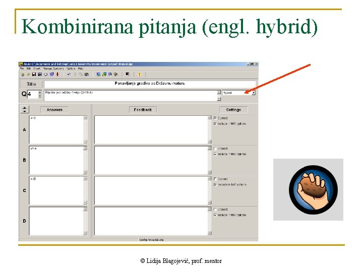 Kombinirana pitanja (engl. hybrid) © Lidija Blagojević, prof. mentor 