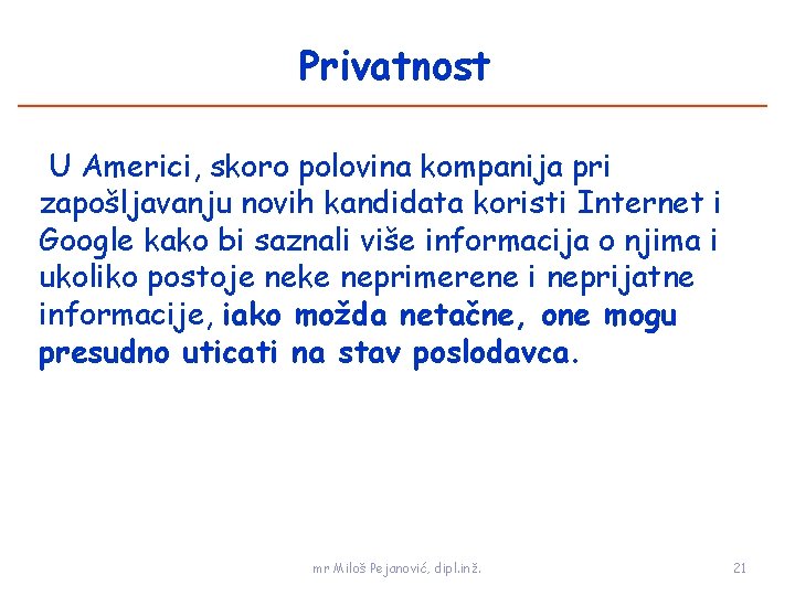 Privatnost U Americi, skoro polovina kompanija pri zapošljavanju novih kandidata koristi Internet i Google