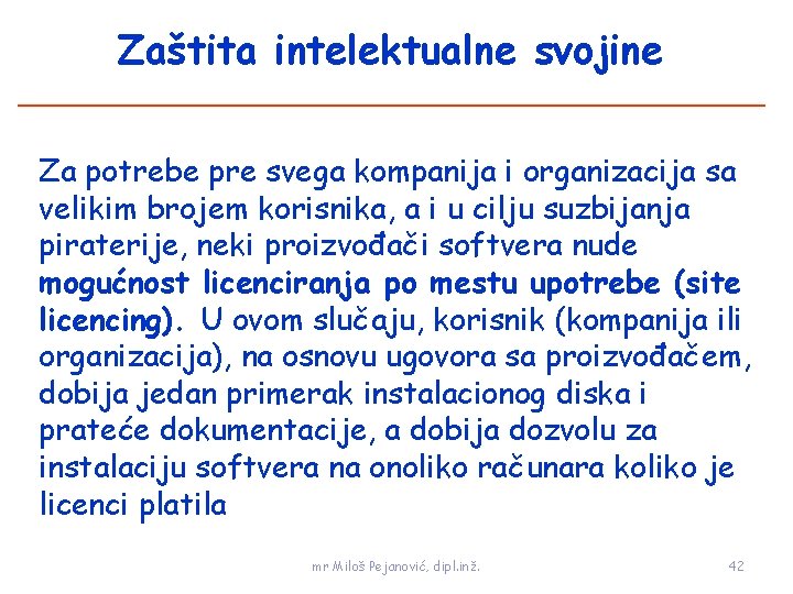 Zaštita intelektualne svojine Za potrebe pre svega kompanija i organizacija sa velikim brojem korisnika,