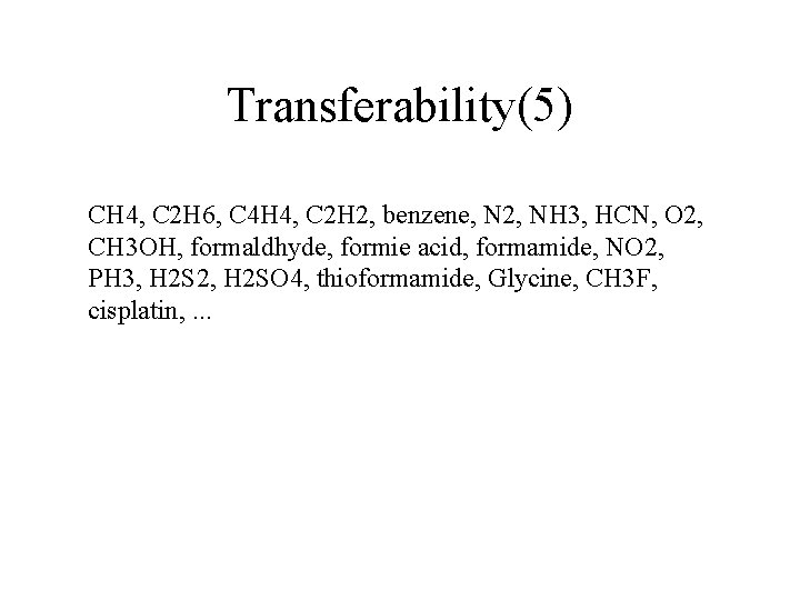 Transferability(5) CH 4, C 2 H 6, C 4 H 4, C 2 H