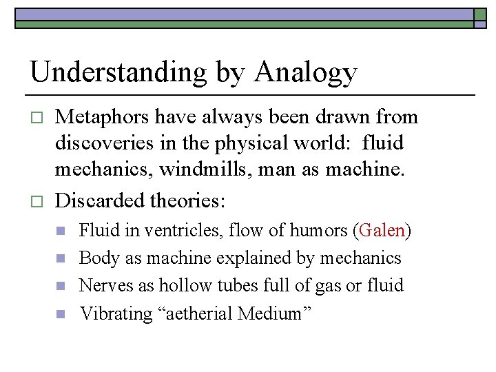 Understanding by Analogy o o Metaphors have always been drawn from discoveries in the Understanding by Analogy o o Metaphors have always been drawn from discoveries in the